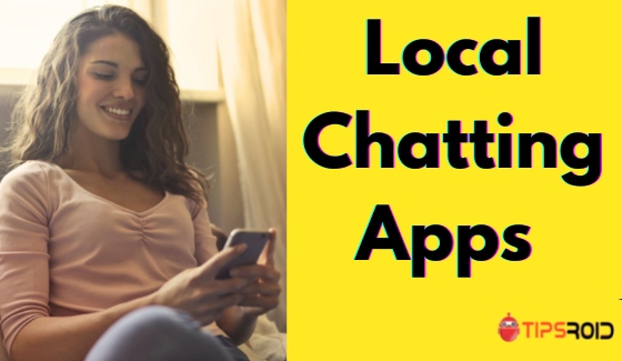 Local Chatting Apps 