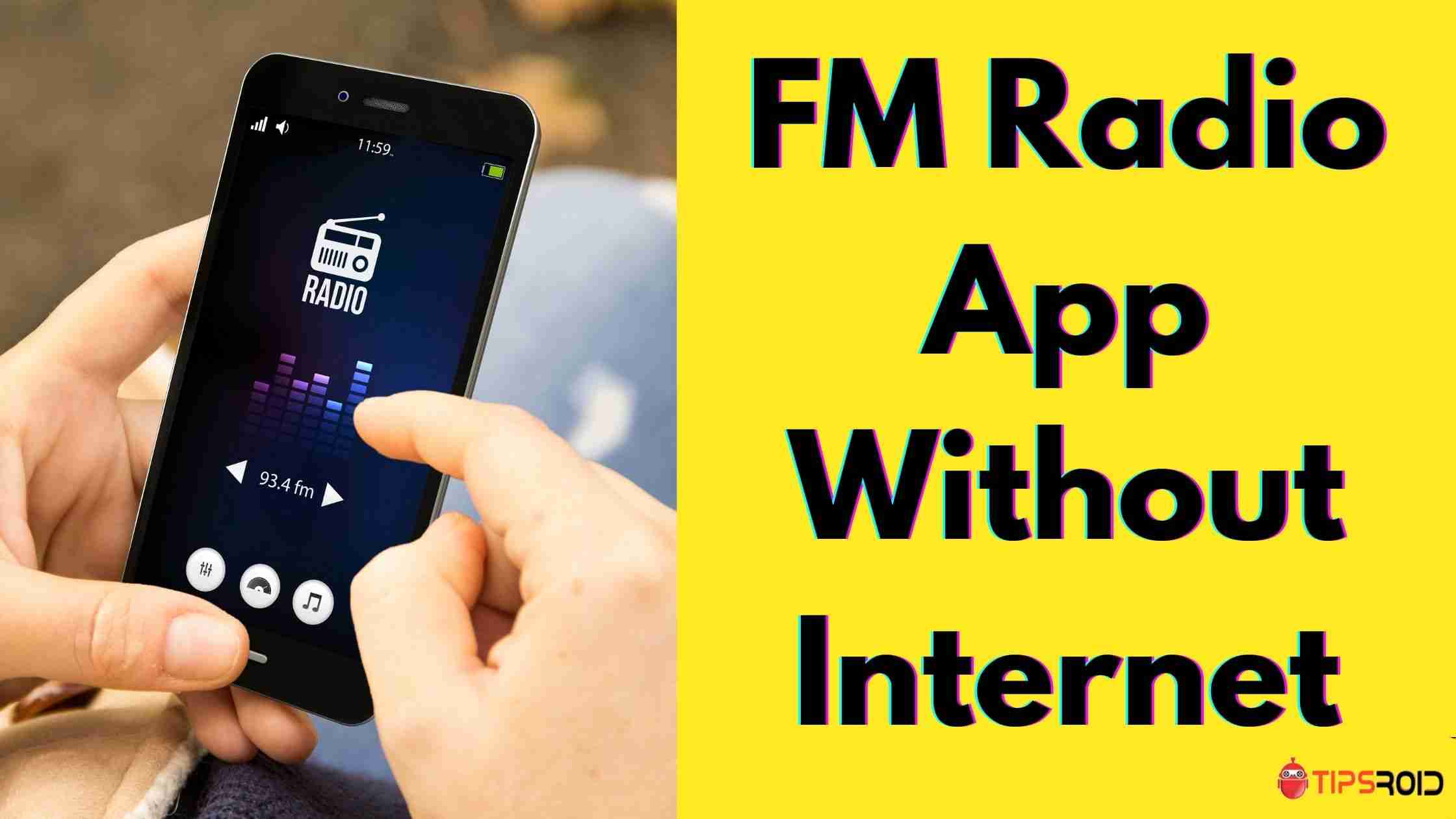 FM Radio App Without Internet
