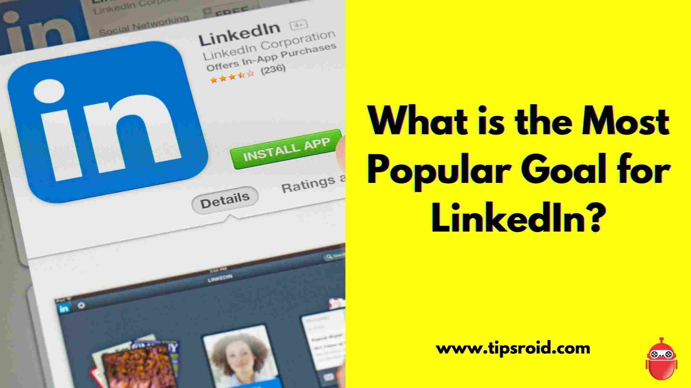 Popular Goal for LinkedIn